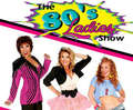 The 80's Ladies Show Photo