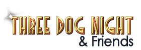 3 Dog Night and Friends