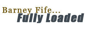 Barney Fife... Fully Loaded