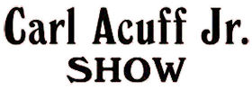 Carl Acuff Jr. Show