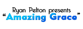 Ryan Pelton presents Amazing Grace