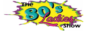 The 80's Ladies Show 2019 Schedule