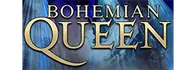 Bohemian Queen Schedule