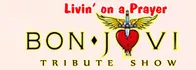 Bon Jovi Livin on a Prayer Tribute Show Schedule