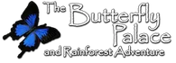 Butterfly Palace and Rainforest Adventure