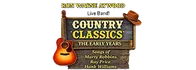 Country Classics - The Early Years  2026 Schedule