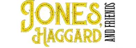 George Jones, Haggard & Friends 2025 Schedule