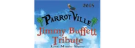 Parrotville - Jimmy Buffett Tribute Show 2024 Schedule