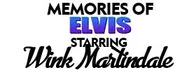 Memories of Elvis Starring Wink Martindale