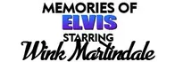 Memories of Elvis Starring Wink Martindale 2024 Schedule