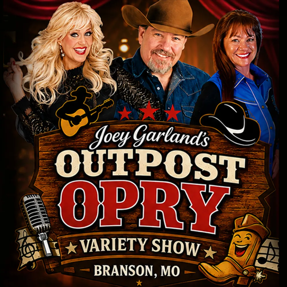 The image is a promotional poster for Joey Garlands Outpost Opry Variety Show in Branson MO featuring three smiling performers in a country-western theme