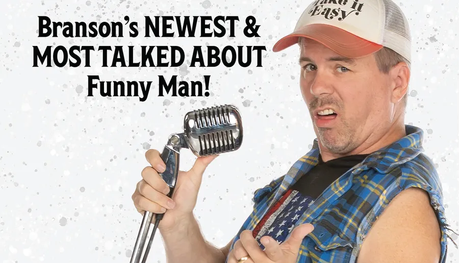 The image shows a surprised man in a cut-off plaid shirt and a cap, humorously holding a large vintage microphone, with text proclaiming him as Branson's newest and most talked-about funny man.