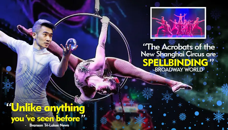 The image features performers from the New Shanghai Circus, with one balancing a crystal ball and another in an aerial hoop pose, accompanied by quotes praising the show as spellbinding and unlike anything you've seen before.