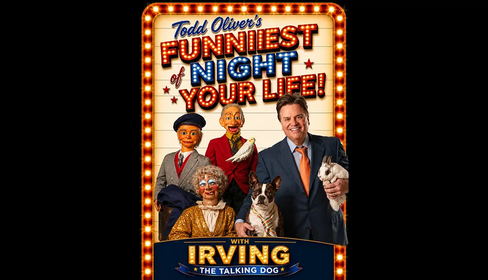 The image is a promotional poster for Todd Olivers Funniest Night of Your Life featuring ventriloquist dummies a man holding a dog and a white animal with brightly lit marquee-style text