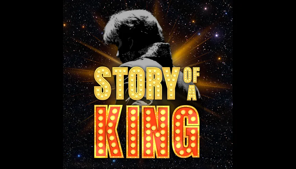 The image features a silhouette of a person with dramatic lighting set against a starry background with the bold illuminated text STORY OF A KING